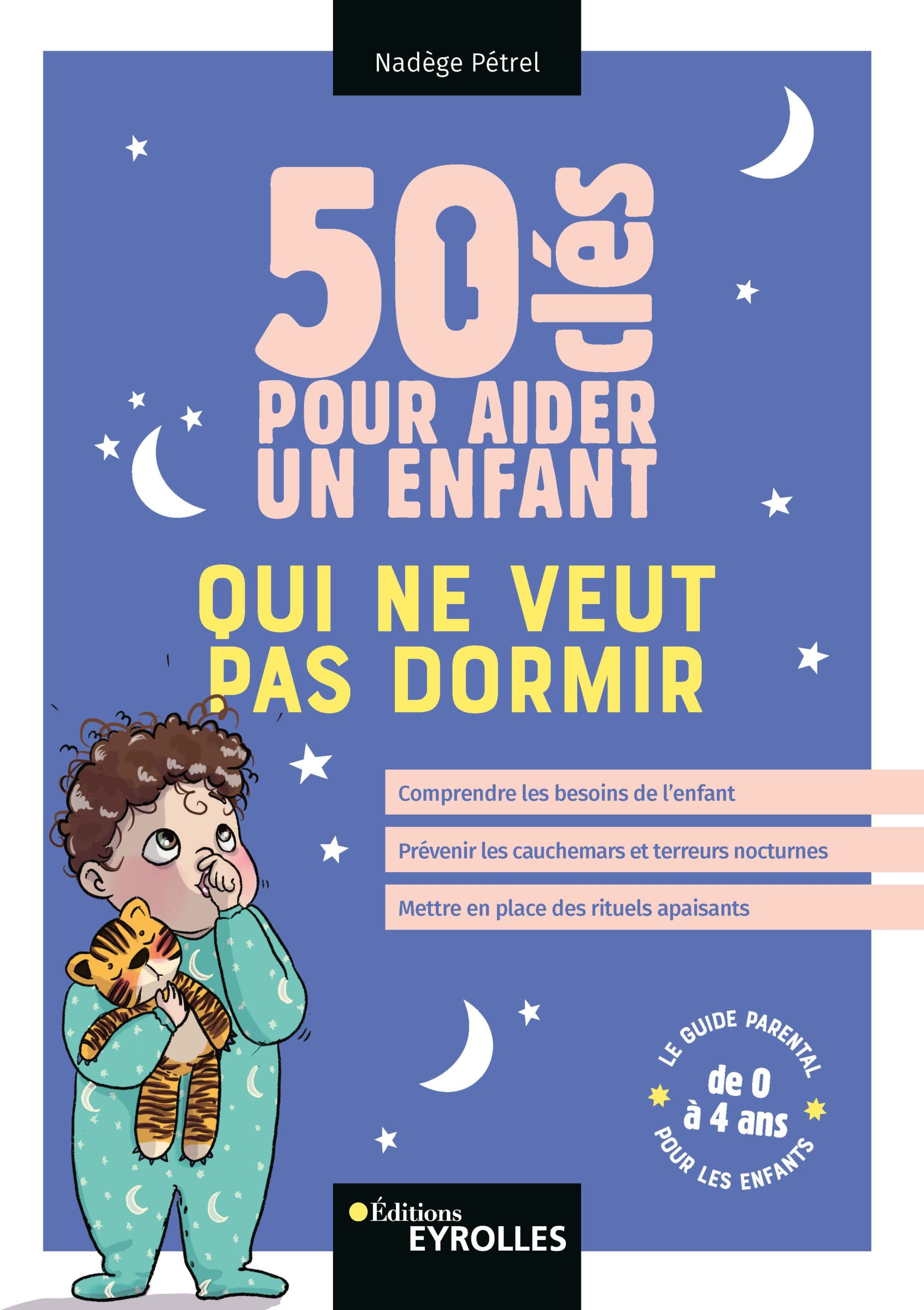 50 clés pour aider un enfant qui ne veut pas dormir